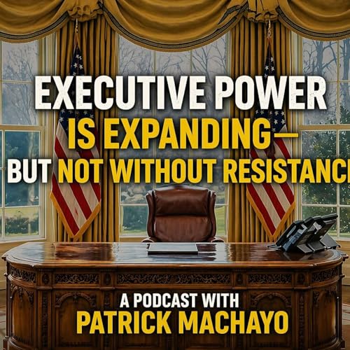 Executive Power Is Expanding&mdash;But Not Without Resistance