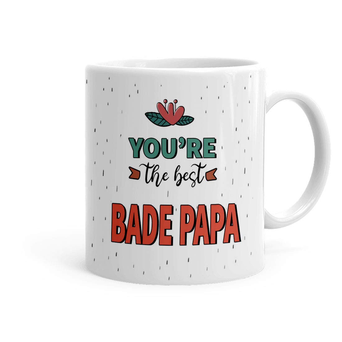 Kesri gifts You are The Best Bade Papa Theme Ceramic Printed Coffee Mug (325 Ml)- Gift for Bade Papa(KgAD8-30)