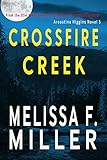 Crossfire Creek (An Aroostine Higgins Novel Book 5) (English Edition)