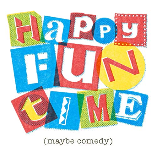 Happy Fun Time (Maybe Comedy) cover art