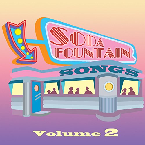 Soda Fountain Songs Vol 2