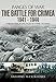The Battle for the Crimea 1941-1944: Rare Photographs from Wartime Archives (Images of War)