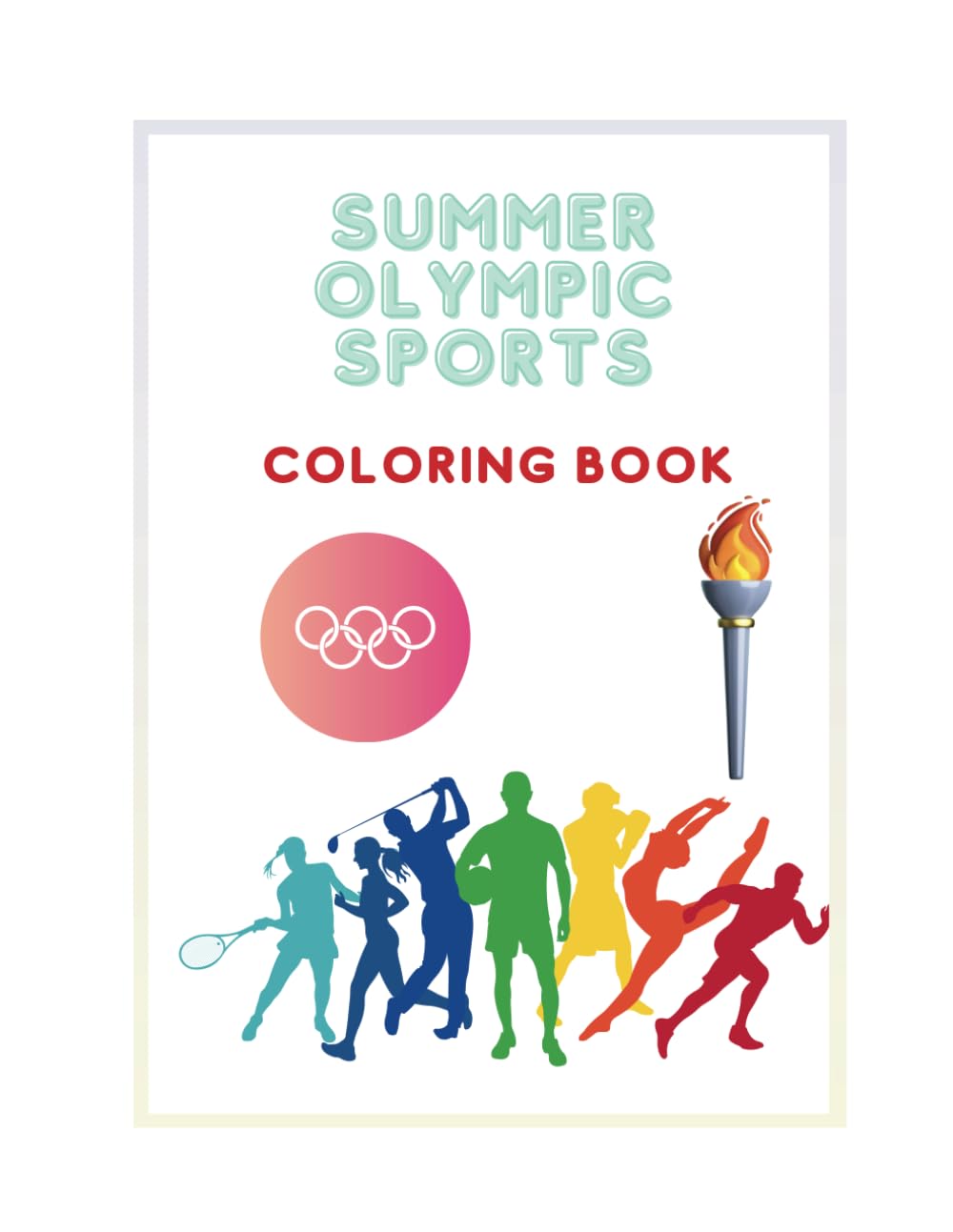SUMMER OLYMPIC SPORTS: COLORING BOOK