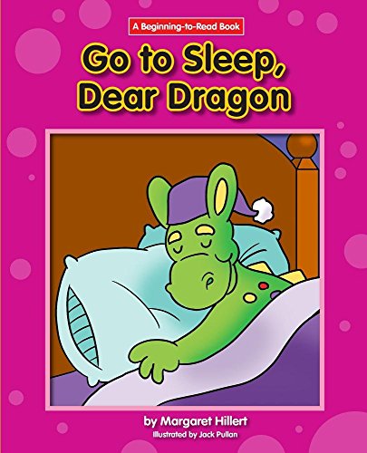Go to Sleep, Dear Dragon (Dear Dragon (Beginning-To-Read))