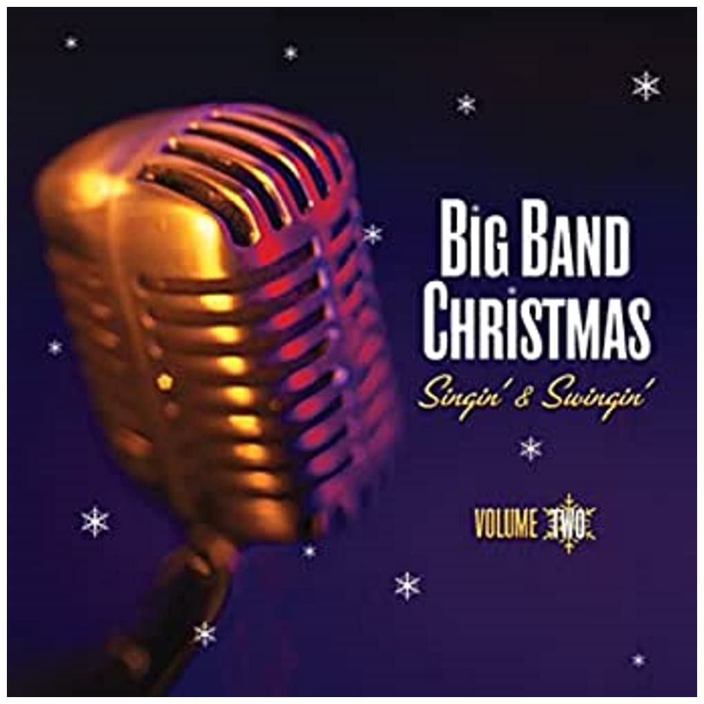 Big Band Christmas Singin' & Swingin' Volume Two [Audio CD] [Audio CD] Tony Paglia; Phil Dwyer and Hugo Ostinato