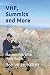 VHF, Summits and More: Having Fun With Ham Radio