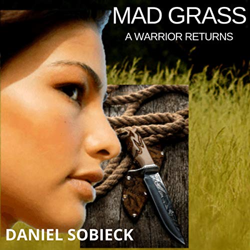 Daniel Sobieck presents Mad Grass: A Warrior Returns episode artwork