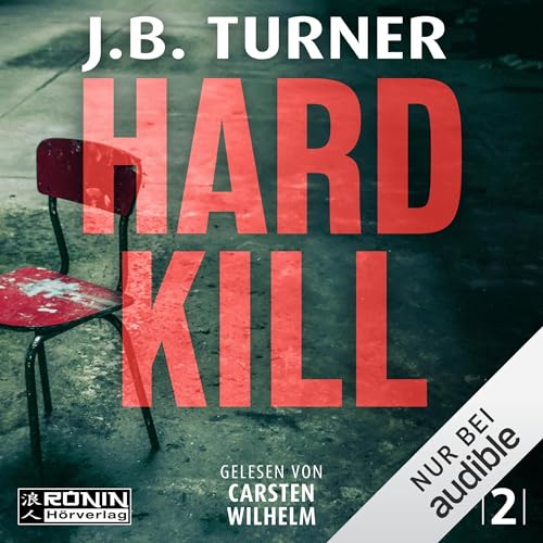 Hard Kill Audiolibro Por J.B. Turner, Helga Parmiter - &Uuml;bersetzer arte de portada