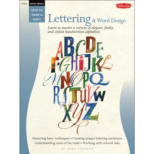 Special Subjects: Lettering & Word Design (How to Draw & Paint) by John Stevens (2012-01-01)