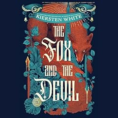 The Fox and the Devil Audiolibro Por Kiersten White arte de portada
