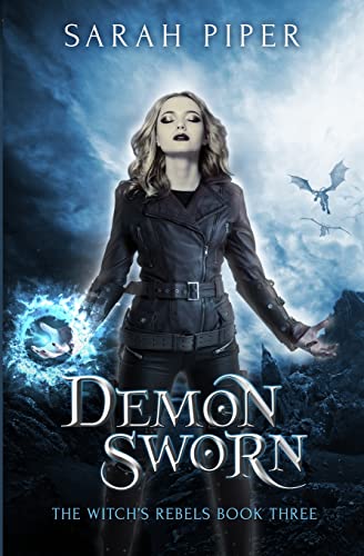 Demon Sworn: 3 (The Witch'S Rebels)