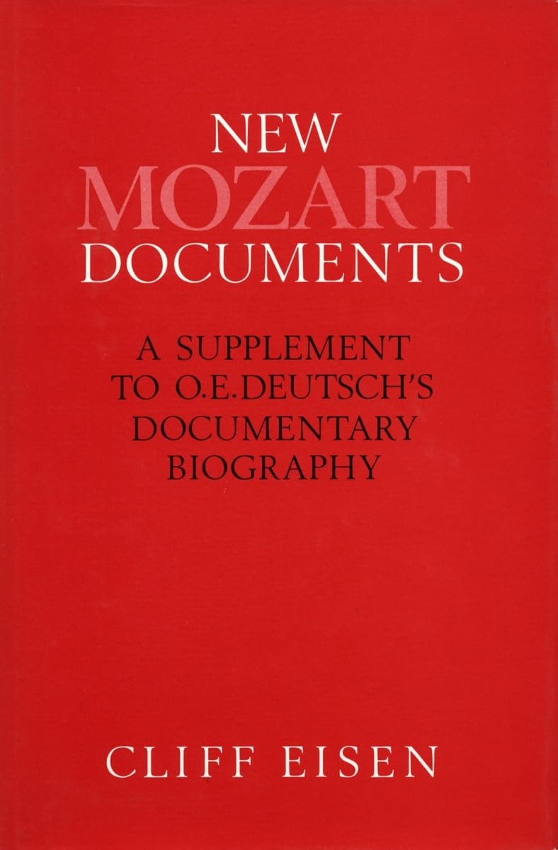 New Mozart Documents: A Supplement to O. E. Deutsch’s Documentary Biography      Hardcover – October 1, 1991