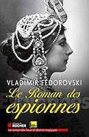 Le Roman des espionnes De Mata-Hari à nos jours 2268075761 Book Cover