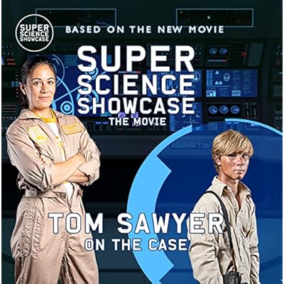 Tom Sawyer On the Case: Super Science Showcase: The Movie