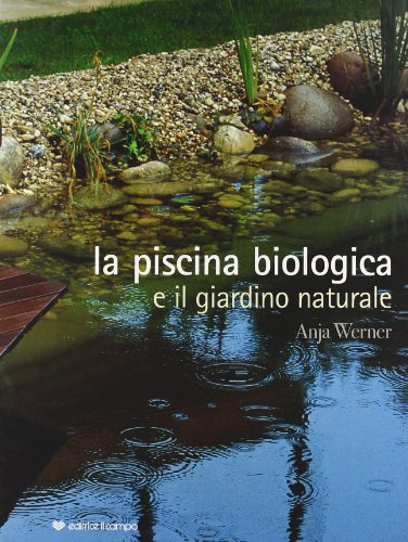 La piscina biologica e il giardino naturale