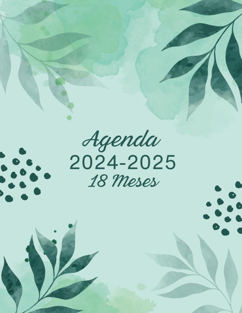 Agenda 18 Meses 2024 2025: Planificador Mensual, Semanal | De Julio 2024 A Diciembre 2025 | Organizador de 18 Meses | Grande - Formato A4