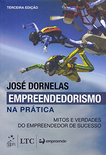 Empreendedorismo na prática: Mitos e verdades do empreendedor de sucesso