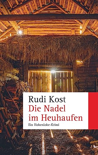 Preisvergleich Produktbild Die Nadel im Heuhaufen: Ein Hohenlohe-Krimi