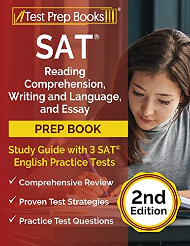 SAT Reading Comprehension, Writing and Language, and Essay Prep Book: Study Guide with 3 SAT English Practice Tests: [2nd Edition]