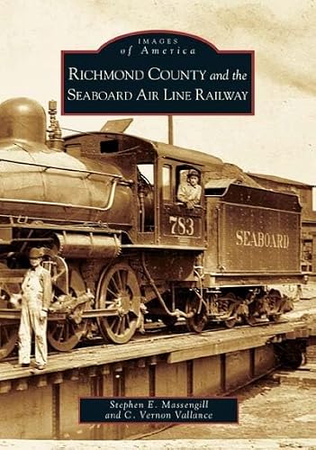 Richmond County, Seaboard Air Line Railway (NC) (Images of America)