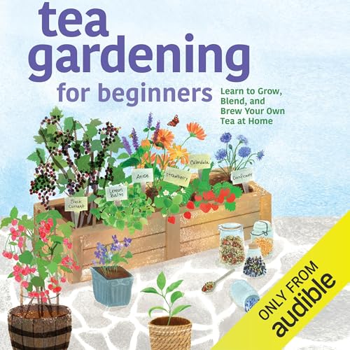 Tea Gardening for Beginners by Julia Dimakos episode artwork