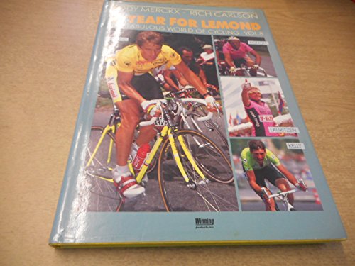 A Year for Lemond: The Fabulous World of Cycling, Vol. 8 A Year for Lemond: The Fabulous World of Cycling, Vol. 8
