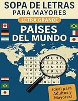 Sopa de Letras para Mayores – Letra Grande – Países del Mundo: Libro de Pasatiempos para Adultos y Personas Mayores con Temas de Geografía Global (Spanish Edition) B0F5QC4JDC Book Cover