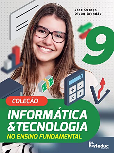 Informática e Tecnologia: 9º ano - Editora Krieduc