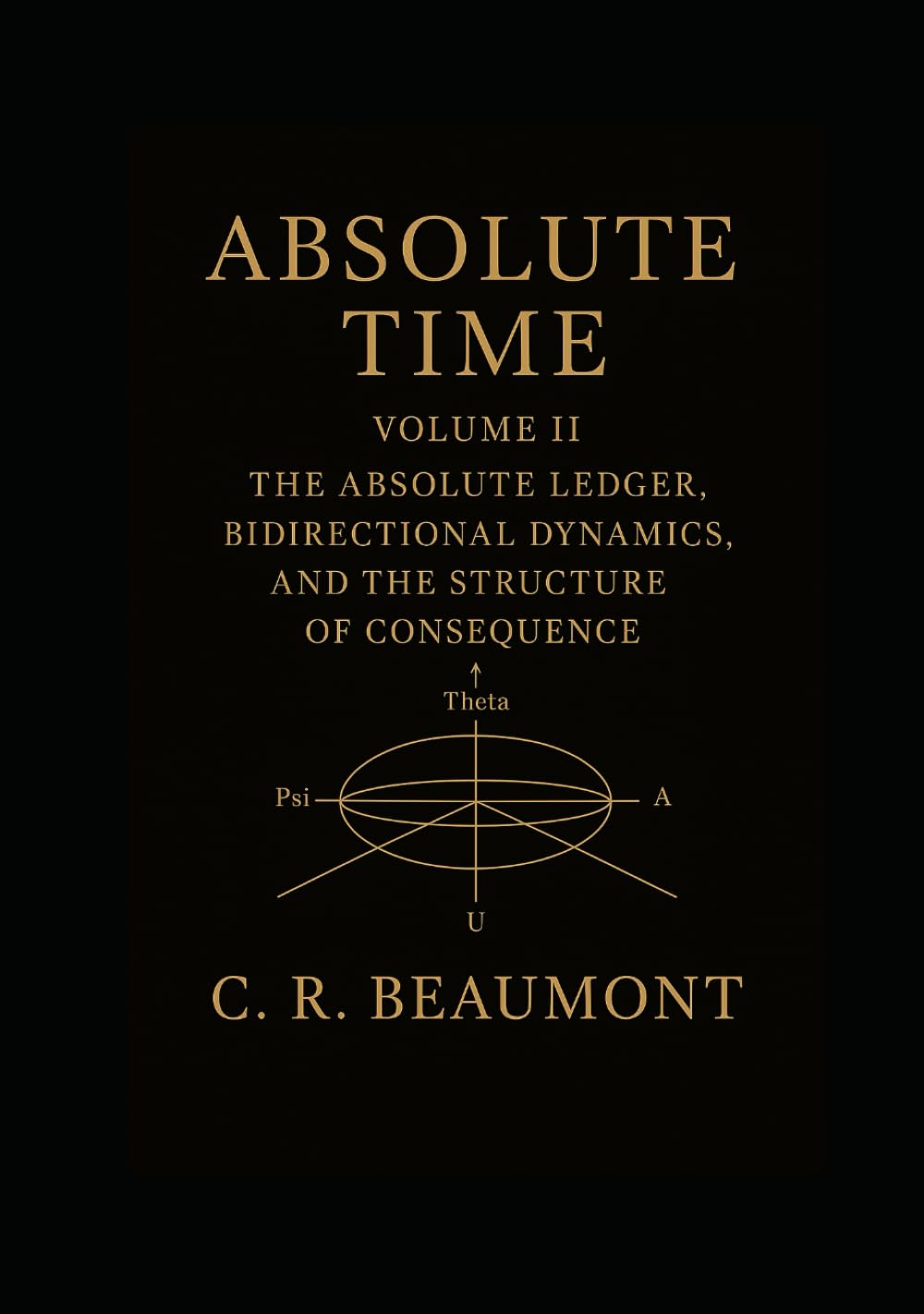 ABSOLUTE TIME — VOLUME II: Applications & Advanced Structures (Science, Physics, Technology)