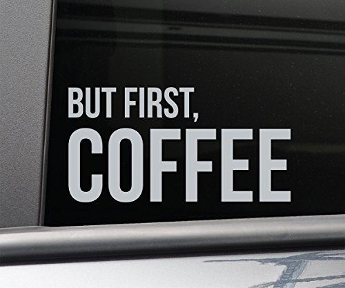 Nashville Decals But First, Coffee Vinyl Decal Laptop Car Truck Bumper Window Sticker, 7.5' x 3.75',...