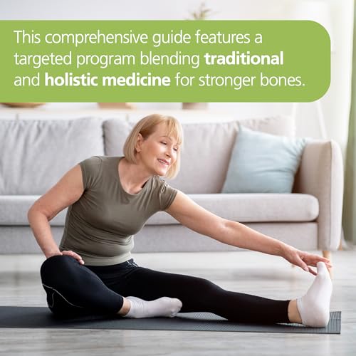 The Whole-Body Approach to Osteoporosis: How to Improve Bone Strength and Reduce Your Fracture Risk