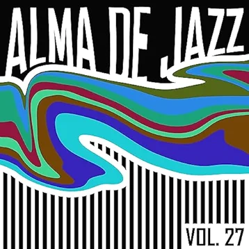 Alma De Jazz, Vol. 27