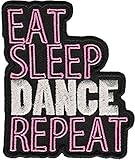 Application Eat Sleep Dance Repeat Patch