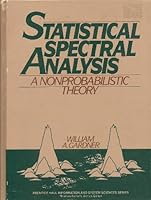 Statistical Spectral Analysis: A Non-Probabilistic Theory (Prentice Hall Information and System Sciences Series) 0138445729 Book Cover
