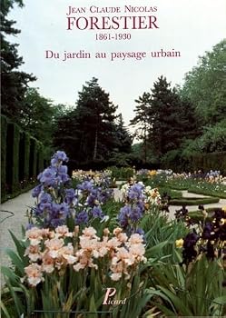 Jean-Claude Nicolas Forestier (1861-1930).: Du jardin au paysage urbain