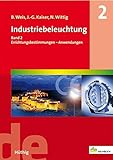 industriebeleuchtung nrw  Industriebeleuchtung Band 2: Errichtungsbestimmungen - Anwendungen (de-Fachwissen)
