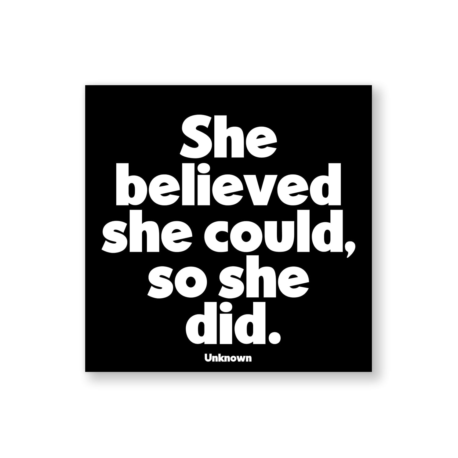 Quotable Magnet 'She Believed She Could' Quote – Inspirational Black Square Magnet for Fridge or Any Magnetic Surface, Durable, Stylish Motivational Decor