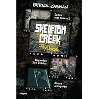 Skeleton Creek, Tome 01: Psychose