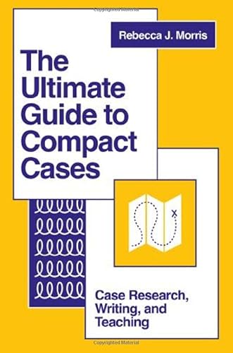 The Ultimate Guide to Compact Cases: Case Research, Writing, and Teaching cover