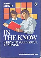 In the Know: Eight Keys to Successful Learning 0563213671 Book Cover