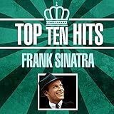 frank sinatra top 10 songs  Top 10 Hits