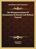 The Misrepresentations Of Freemasonry By Barruel And Robison Exposed