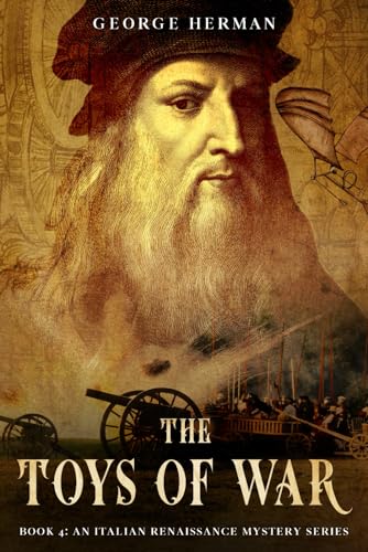 The Toys Of War (An Italian Renaissance Mystery Series)