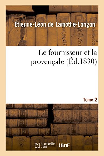 Le Fournisseur Et La Provençale. Tome 2 (French Edition)