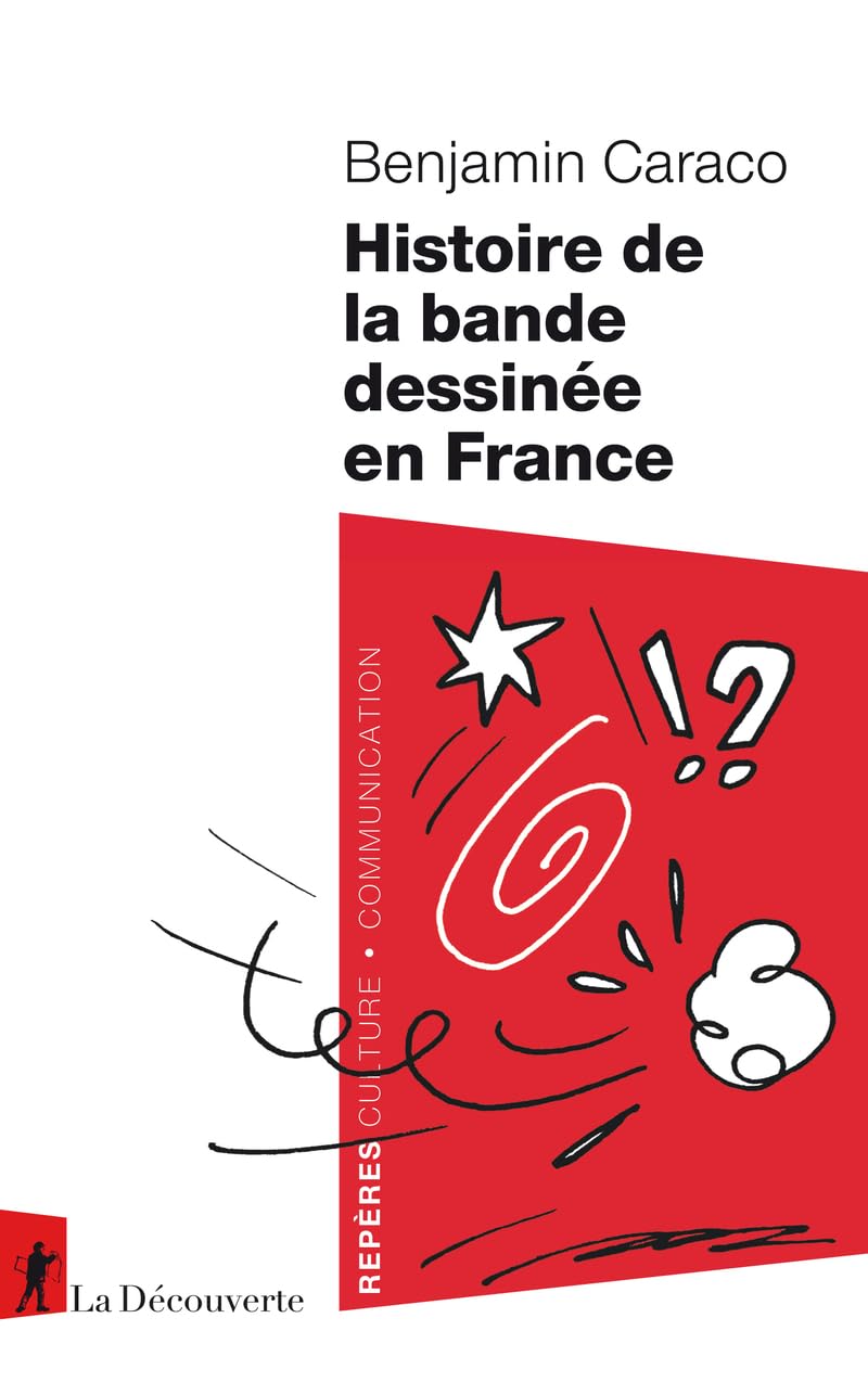 Histoire de la bande dessinée en France - Benjamin Caraco - La découverte - Poche - Bande dessinée