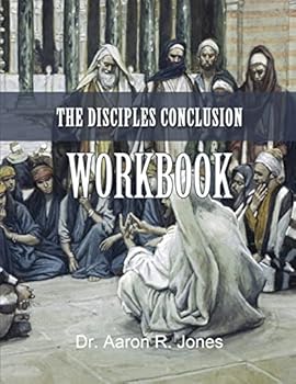 Paperback The Disciples Conclusion Workbook Book