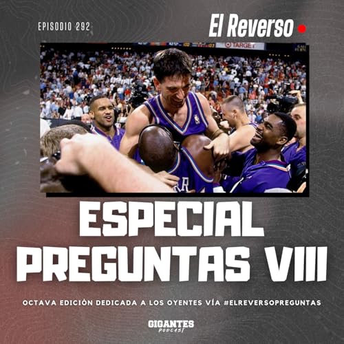 Cap. 292 (ESPECIAL Preguntas VIII)