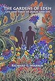 The Gardens Of Eden: Life and Times of Adam and Eve
