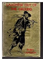 Laughter Out of the Ground: A Novel in Cadence B0023FAADW Book Cover