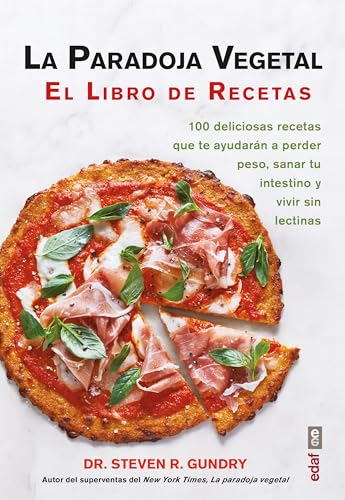 La paradoja vegetal. El libro de recetas: 100 DELICIOSAS RECETAS QUE TE AYUDARÁN A PERDER PESO, SANAR TU INTESTINO Y VIVIR SIN LECTINAS (Plus vitae) La paradoja vegetal. El libro de recetas: 100 DELICIOSAS RECETAS QUE TE AYUDARÁN A PERDER PESO, SANAR TU INTESTINO Y VIVIR SIN LECTINAS (Plus vitae)